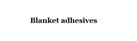 Blanket adhesives