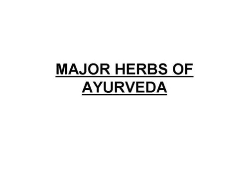 Major Herbs Of Ayurveda