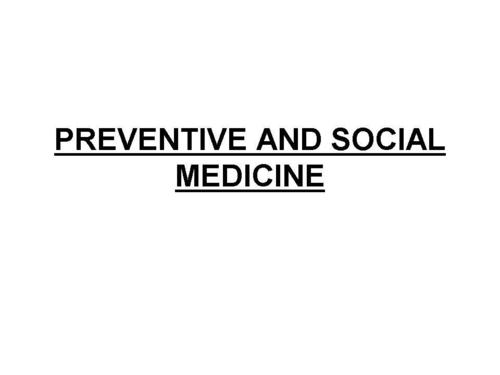 PREVENTIVE AND SOCIAL MEDICINE