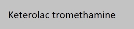Keterolac tromethamine