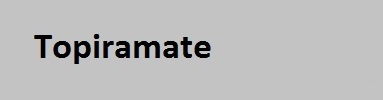 Topiramate