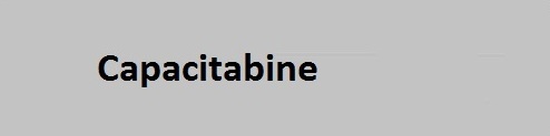 Capacitabine - Tablet, 99.9% Purity | FDA Approved, Biocompatible, Precise Dosage, Blister Pack