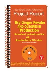 Project Report on Dry Ginger Powder and Oleoresin