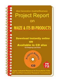 Project Report of Maize & Its By Products