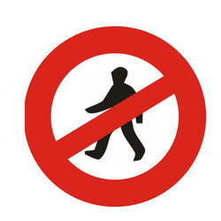 Pedestrians Prohibited Signage