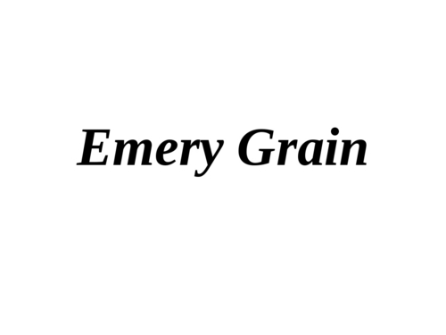 Emery Grain