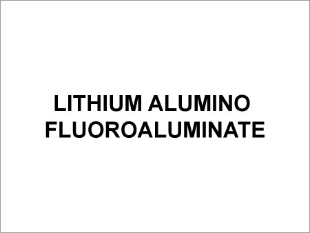 Lithium Aluminum Fluoride - LiAlF4 25kg Bags 10-50Î¼m | High Purity Balanced Composition Long Shelf Life
