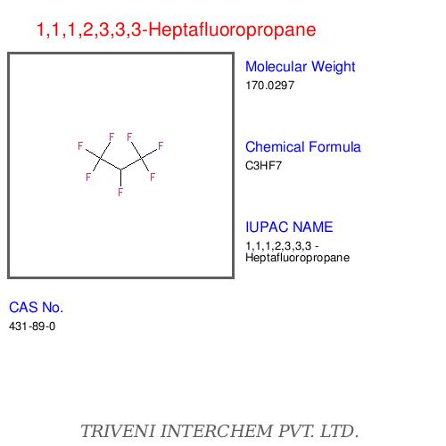 1,1,1,2,3,3,3-Heptafluoropropane
