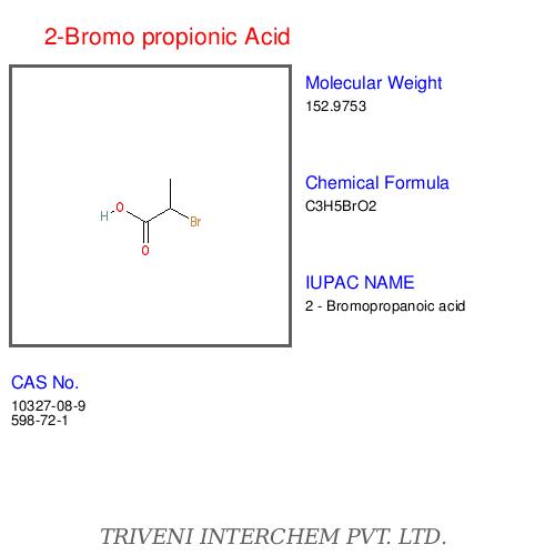 2-Bromo Propionic Acid - C3H5BrO2, CAS 598-75-1, Boiling Point 202 °C | High Purity, Versatile Reagent, Precise Synthesis