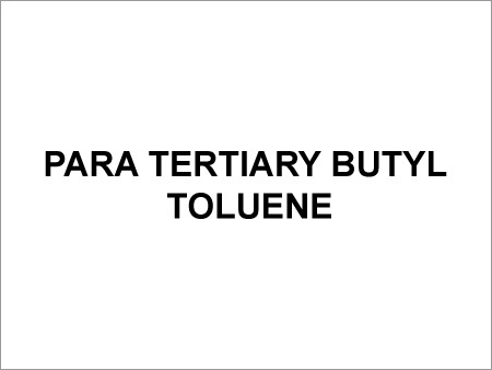 Para Tertiary Butyl Toluene