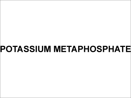 Potassium Metaphosphate