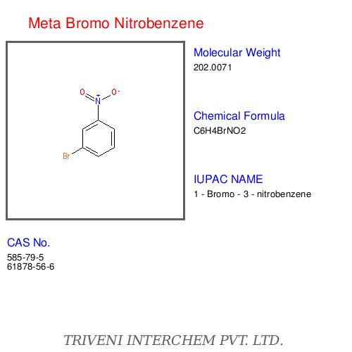 Meta Bromo Nitrobenzene - Chemical Formula C6H4BrNO2, Boiling Point 257°C, Density 1.62 g/cm3 | High Purity, Reacts Readily, Versatile