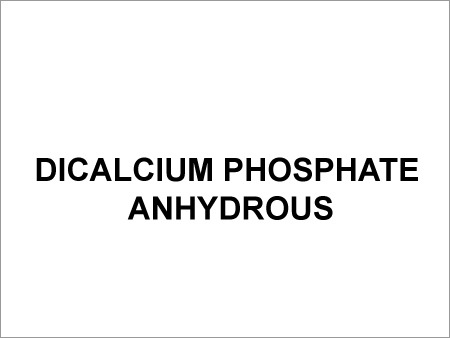 Dicalcium Phosphate Anhydrous