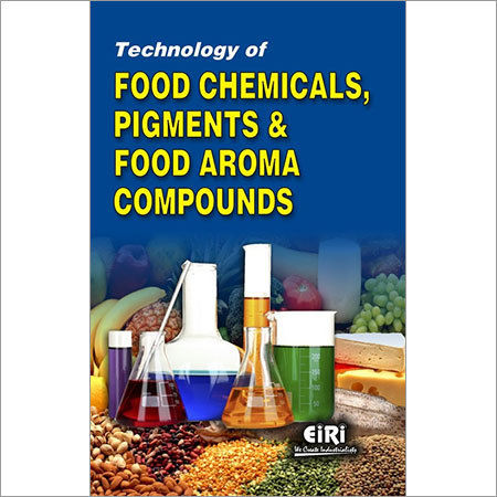 TECHNOLOGY OF FOOD CHEMICALS, PIGMENTS & FOOD AROMA COMPOUNDS