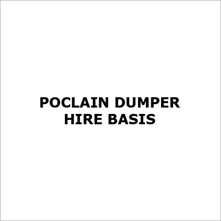 Poclain Dumper Hire Service