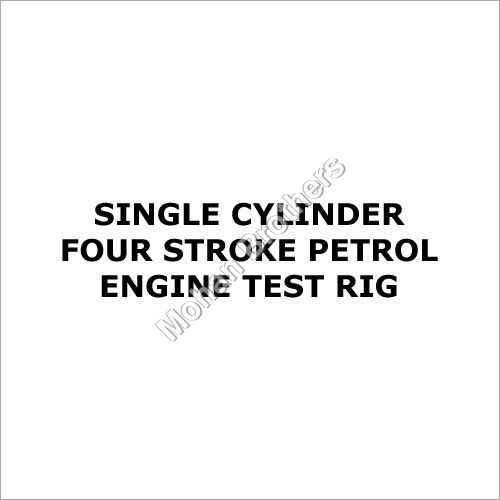 Single Cylinder Four Stroke Petrol Engine Test Rig