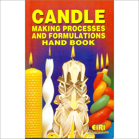 Candle Making Process & Formulations Hand Book - Audience: Adult