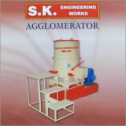 Agglomerator Machine