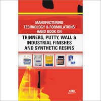 Hand Book on Thinners, Putty, Wall & Industrial Finishes & Synthetic Resins