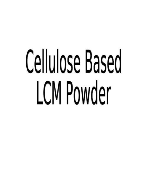 Cellulose based LCM powder