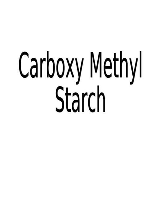 Carboxy methyl starch
