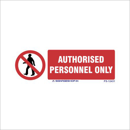 Authorised Personnel Only Sign