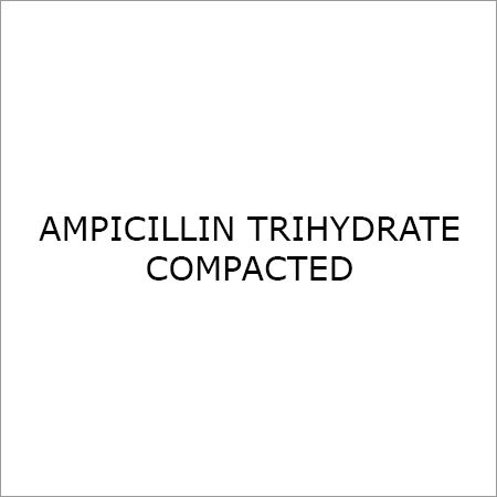 AMPICILLIN TRIHYDRATE COMPACTED