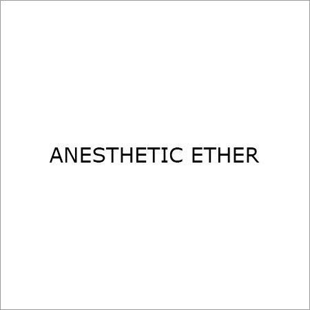 ANESTHETIC ETHER