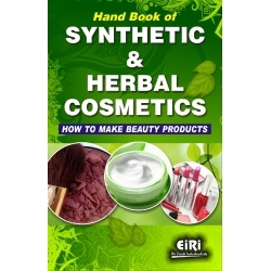 Hand Book of Synthetic and Herbal Cosmetics (how to make beauty products By ENGINEERS INDIA RESEARCH INSTITUTE