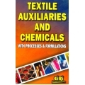 Textile Auxiliaries and Chemicals with Processes & Formulations