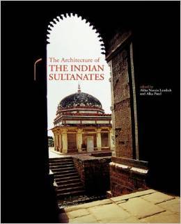 The Architecture of the Indian Sultanates