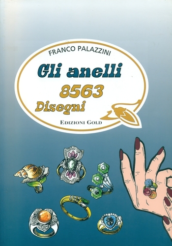 Franco palazzini gli anelli 8563 disegni edizionl gold.