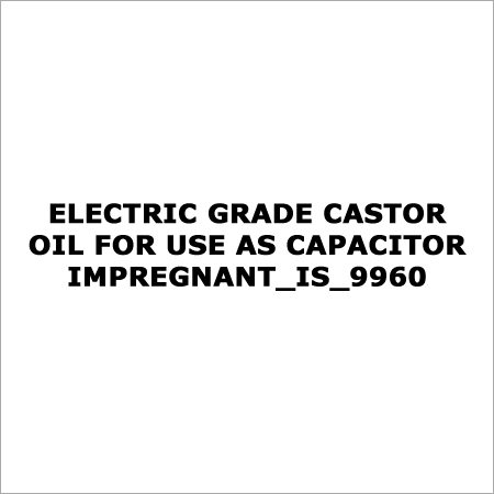 Electric Grade Castor Oil For Use As Capacitor Impregnant