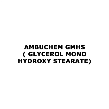 Ambuchem Gmhs ( Glycerol Mono Hydroxy Stearate)