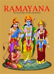 Ramayana The Sacred Epic Of Gods And Demons