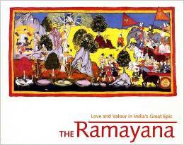 The Ramayana Love and Valour in India's Great Epic