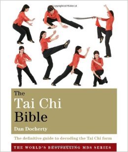 The Tai Chi Bible The definitive guide to decoding