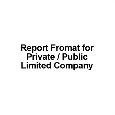 Report Fromat for Private-Public Limited Company