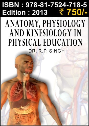 Anatomy, Physiology in Physical Education - 2013 Edition, Paperback | Detailed Anatomy, Physiology Insights, Kinesiology Focus