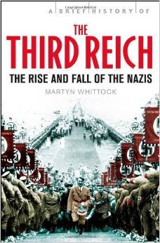 A Brief History of The Third Reich- The Rise and F