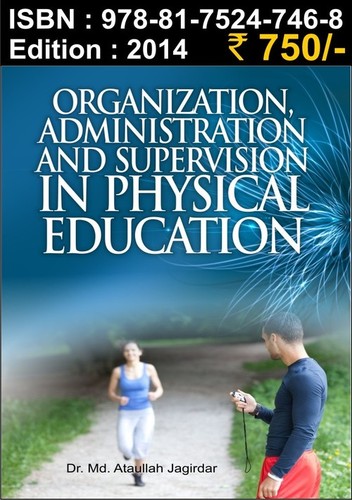 Organization, Administration and Supervision Books - Paperback, Standard Size, 2014 Edition | Educational Resource, Physical Education, Practical Guide, Administration Aid, Supervision Skills