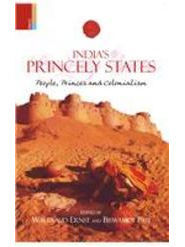 India's Princely States- People, Princes and Colon