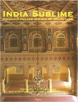 India Sublime - Hardback 25x30cm Beige, Glossy Coffee Table Book | Luxury Travel, Rajasthan Hotels, Palace Stays, Cultural Immersion, Royal Experience