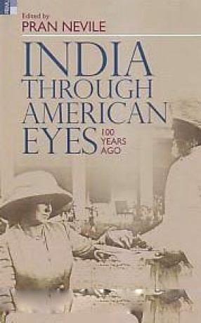 India Through American Eyes- 100 Years Ago
