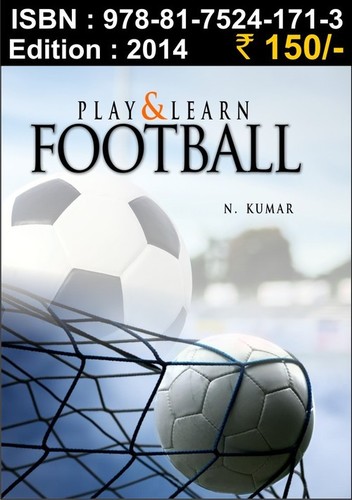 Play & Learn Football - Paperback, 2014 Edition | Learn Football, Skill Development, Game Strategies, Rules Explained