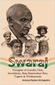 Swaraj-Thoughts of Gandhi, Tilak, Aurobindo, Raja