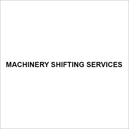 Machinery Shifting Services
