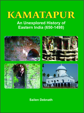 Glossy Paper Kamatapur An Unexplored History Of Eastern India