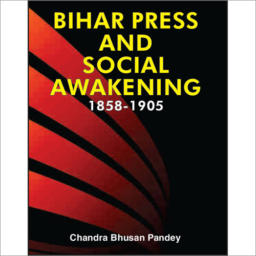 Bihar Press and Social Awakening Bihar Press and Social Awakening