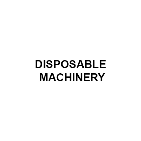Disposable Machinery